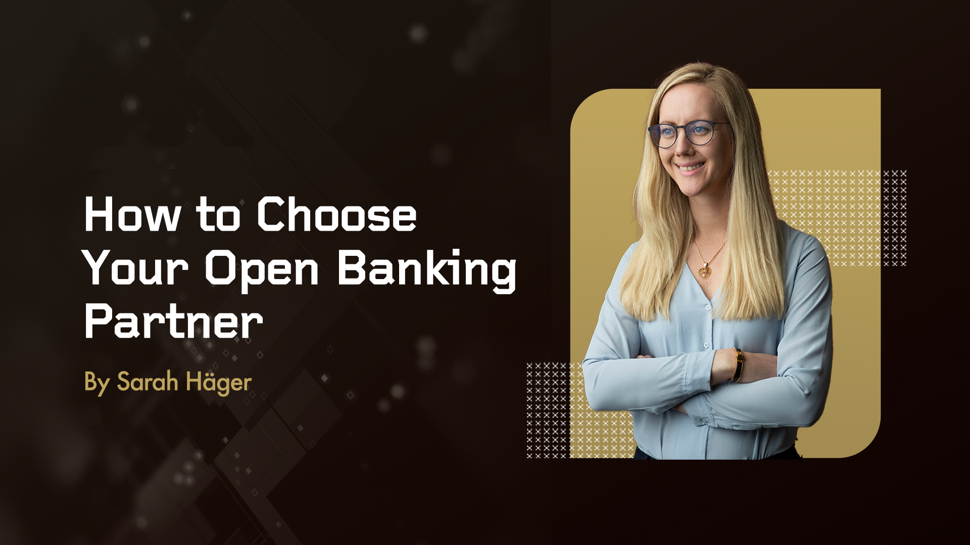 How to Choose Your Open Banking Partner